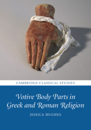 Votive Body Parts in Greek and Roman Religion