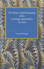 The History and Mechanism of the Exchange Equalisation Account