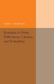 Examples in Finite Differences, Calculus and Probability
