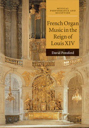 French Organ Music in the Reign of Louis XIV