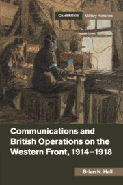 Communications and British Operations on the Western Front, 1914–1918