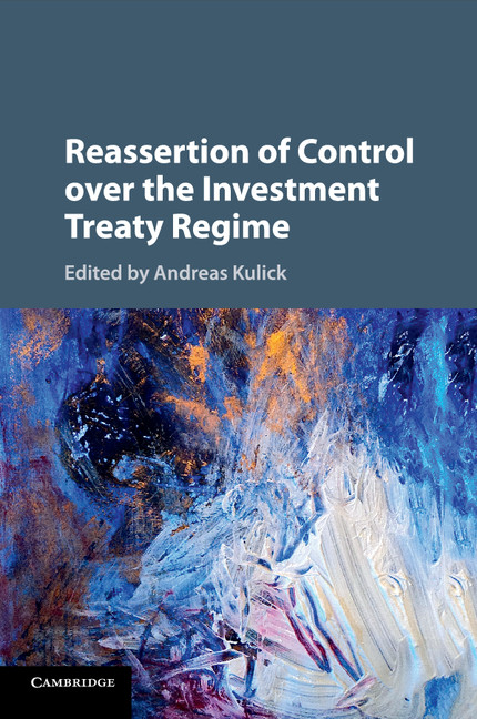 Reassertion of Control over the Investment Treaty Regime