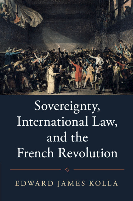 Between Subject And Sovereign States Sister Republics In The Netherlands Switzerland And Italy Chapter 5 Sovereignty International Law And The French Revolution