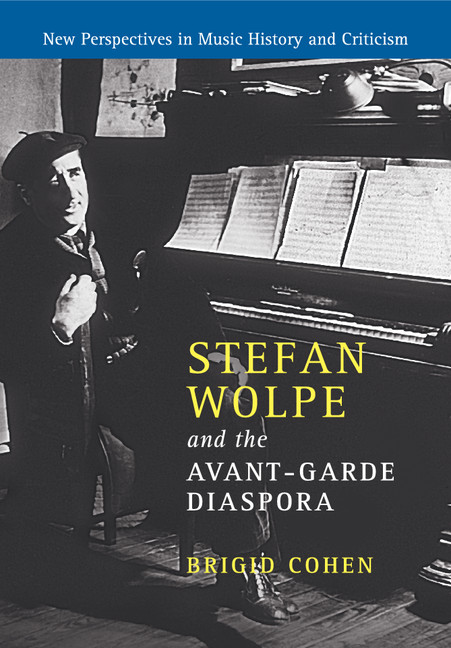 Wolpe S Self Revelatory Poetics And Critical Reflections Circa 1951 Chapter 1 Stefan Wolpe And The Avant Garde Diaspora