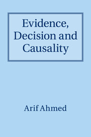 Evidence, Decision and Causality