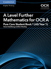 A Level Further Mathematics for OCR A Pure Core Student Book 1 (AS/Year 1)