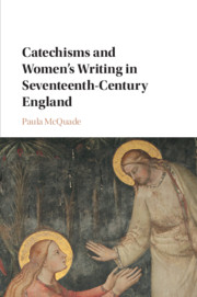 Catechisms and Women's Writing in Seventeenth-Century England