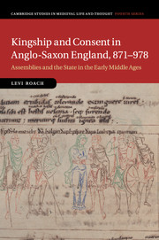 Kingship and Consent in Anglo-Saxon England, 871–978