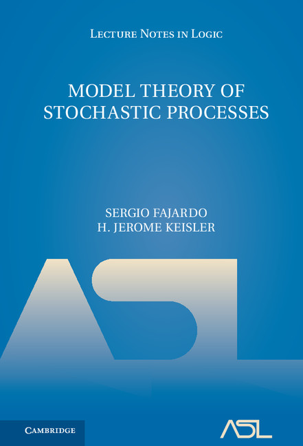 Model Theory Of Stochastic Processes