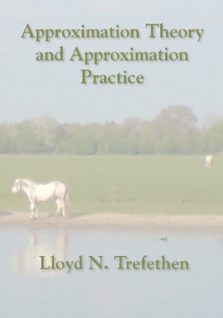 Approximation Theory and Approximation Practice
