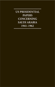 US Presidential Papers Concerning Saudi Arabia 1941–1962