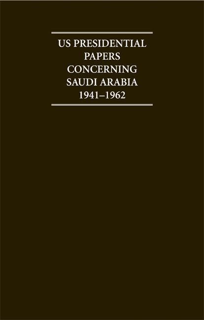 US Presidential Papers Concerning Saudi Arabia 1941–1962