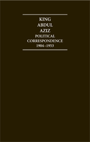 King Abdul Aziz: Political Correspondence 1904–1953
