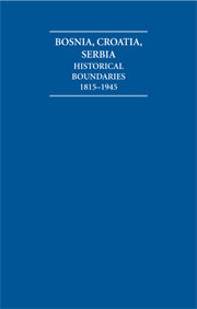 The Historical Boundaries between Bosnia, Croatia, Serbia 1815–1945