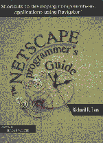 The Netscape Programmer's Guide With CD-ROM